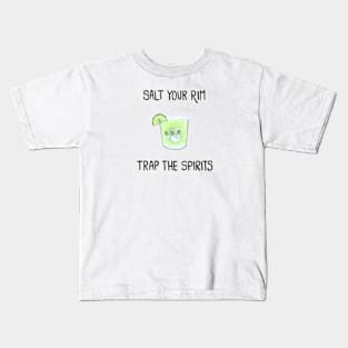 Salt the Rim, Trap the Spirits Kids T-Shirt